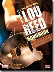 The Lou Reed Songbook: Six Strings and the WordsThe Lou Reed Songbook: Six Strings and the Words