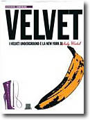 VELVET (I Velvet Underground e la New York di Andy Warhol)